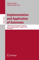 Implementation and Application of Automata 19th International Conference, CIAA 2014, Giessen, Germany, July 30 -- August 2, 2014, Proceedings /