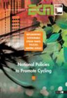 Implementing sustainable urban travel policies moving ahead : national policies to promote cycling.