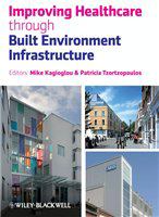 Improving healthcare through built environment infrastructure