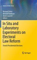 In situ and laboratory experiments on electoral law reform French presidential elections /