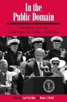 In the public domain presidents and the challenges of public leadership /
