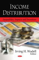 Income distribution inequalities, impacts, and incentives /