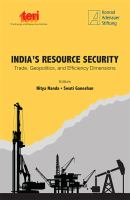 India's resource security trade, geopolitics and efficiency dimensions /