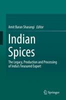 Indian Spices The Legacy, Production and Processing of India’s Treasured Export /