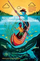 Indigenous journeys, transatlantic perspectives : relational worlds in contemporary Native American literature /