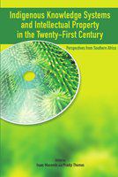 Indigenous knowledge systems and intellectual property in the twenty-first century : perspectives from Southern Africa /