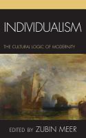 Individualism the cultural logic of modernity /
