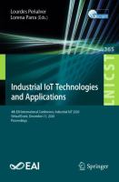 Industrial IoT Technologies and Applications 4th EAI International Conference, Industrial IoT 2020, Virtual Event, December 11, 2020, Proceedings /