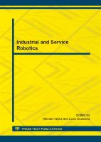 Industrial and service robotics selected, peer reviewed papers from the 13th International Conference on Industrial, Service and Humanoid Robotics (ROBTEP 2014), May 15-17, 2014, High Tatras, Slovakia /