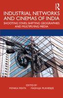 Industrial networks and cinemas of India shooting stars, shifting geographies and multiplying media /