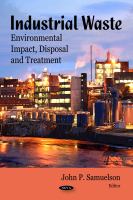 Industrial waste environmental impact, disposal and treatment /