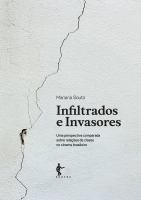 Infiltrados e invasores uma perspectiva comparada sobre relações de classe no cinema brasileiro.