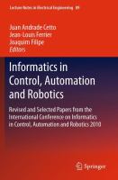 Informatics in Control, Automation and Robotics Revised and Selected Papers from the International Conference on Informatics in Control, Automation and Robotics 2010 /