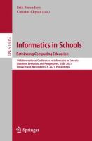 Informatics in Schools. Rethinking Computing Education 14th International Conference on Informatics in Schools: Situation, Evolution, and Perspectives, ISSEP 2021, Virtual Event, November 3–5, 2021, Proceedings /