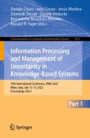 Information Processing and Management of Uncertainty in Knowledge-Based Systems 19th International Conference, IPMU 2022, Milan, Italy, July 11–15, 2022, Proceedings, Part I /