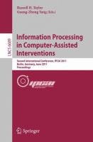 Information Processing in Computer-Assisted Interventions Second International Conference, IPCAI 2011, Berlin, Germany, June 22, 2011, Proceedings /