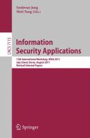 Information Security Applications 12th International Workshop, WISA 2011, Jeju Island, Korea, August 22-24, 2011. Revised Selected Papers /