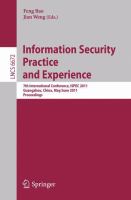 Information Security Practice and Experience 7th International Conference, ISPEC 2011, Guangzhou, China, May 30-June 1, 2011, Proceedings /
