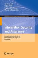 Information Security and Assurance International Conference, ISA 2011, Brno, Czech Republic, August 15-17, 2011, Proceedings /