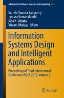 Information Systems Design and Intelligent Applications Proceedings of Third International Conference INDIA 2016, Volume 2 /