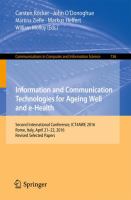 Information and Communication Technologies for Ageing Well and e-Health Second International Conference, ICT4AWE 2016, Rome, Italy, April 21-22, 2016, Revised Selected Papers /