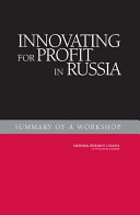 Innovating for profit in Russia summary of a workshop /