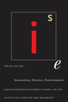 Innovation, science, environment, special edition charting sustainable development in Canada, 1987-2007 /