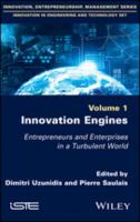 Innovation engines entrepreneurs and enterprises in a turbulent world /