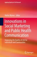 Innovations in Social Marketing and Public Health Communication Improving the Quality of Life for Individuals and Communities /