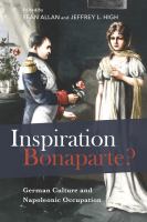 Inspiration Bonaparte? : German culture and Napoleonic occupation /
