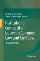 Institutional Competition between Common Law and Civil Law Theory and Policy /