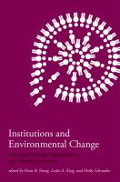 Institutions and environmental change principal findings, applications, and research frontiers /