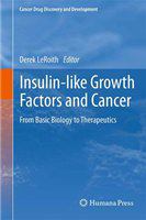 Insulin-like Growth Factors and Cancer From Basic Biology to Therapeutics /