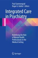 Integrated Care in Psychiatry Redefining the Role of Mental Health Professionals in the Medical Setting /