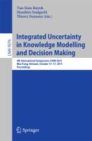 Integrated Uncertainty in Knowledge Modelling and Decision Making 4th International Symposium, IUKM 2015, Nha Trang, Vietnam, October 15-17, 2015, Proceedings /