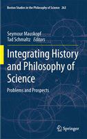 Integrating History and Philosophy of Science Problems and Prospects /