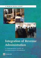 Integration of revenue administration a comparative study of international experience.