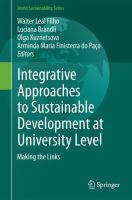 Integrative Approaches to Sustainable Development at University Level Making the Links /