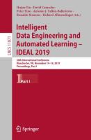 Intelligent Data Engineering and Automated Learning – IDEAL 2019 20th International Conference, Manchester, UK, November 14–16, 2019, Proceedings, Part I /