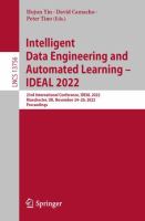 Intelligent Data Engineering and Automated Learning – IDEAL 2022 23rd International Conference, IDEAL 2022, Manchester, UK, November 24–26, 2022, Proceedings /