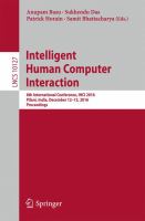 Intelligent Human Computer Interaction 8th International Conference, IHCI 2016, Pilani, India, December 12-13, 2016, Proceedings /