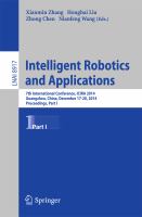 Intelligent Robotics and Applications 7th International Conference, ICIRA 2014, Guangzhou, China, December 17-20, 2014, Proceedings, Part I /