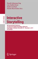 Interactive Storytelling 8th International Conference on Interactive Digital Storytelling, ICIDS 2015, Copenhagen, Denmark, November 30 - December 4, 2015, Proceedings /