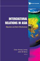 Intercultural relations in Asia migration and work effectiveness /