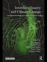 Interdisciplinarity and climate change transforming knowledge and practice for our global future /