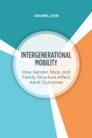 Intergenerational mobility how gender, race, and family structure affect adult outcomes /