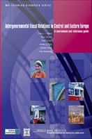 Intergovernmental fiscal relations in Central and Eastern Europe a source book and reference guide for trainers and practitioners /