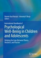International Handbook of Psychological Well-Being in Children and Adolescents Bridging the Gaps Between Theory, Research, and Practice /