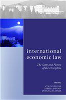 International economic law the state and future of the discipline /