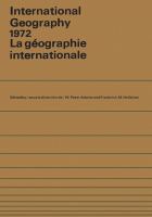 International geography, 1972 : La géographie internationale : papers submitted to the 22nd International Geographical Congress, Canada /